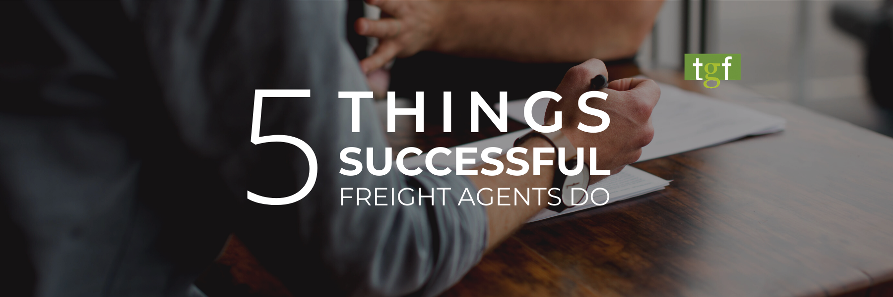 You are currently viewing Five Things Successful Freight Agents Do Each Day