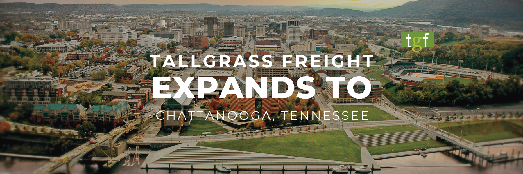 Read more about the article Tallgrass Freight Expands to Chattanooga, Tennessee