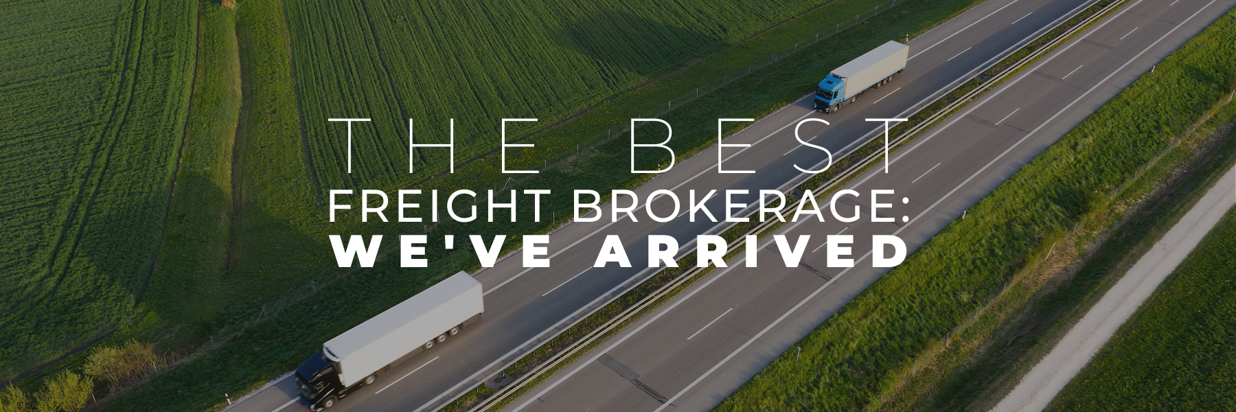 You are currently viewing The BEST Freight Brokerage: We’ve Arrived