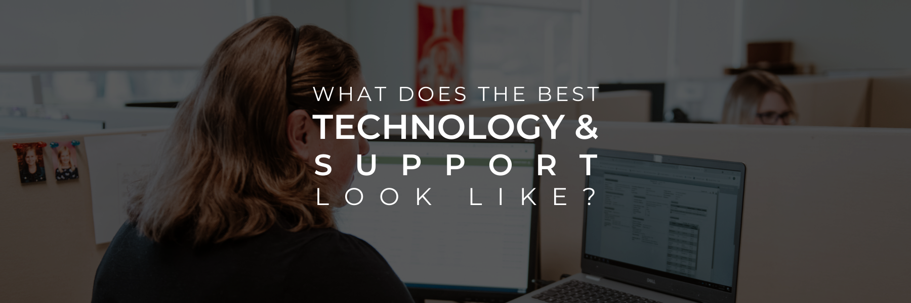 Read more about the article Discover What Industry-Leading Technology and Support Looks Like