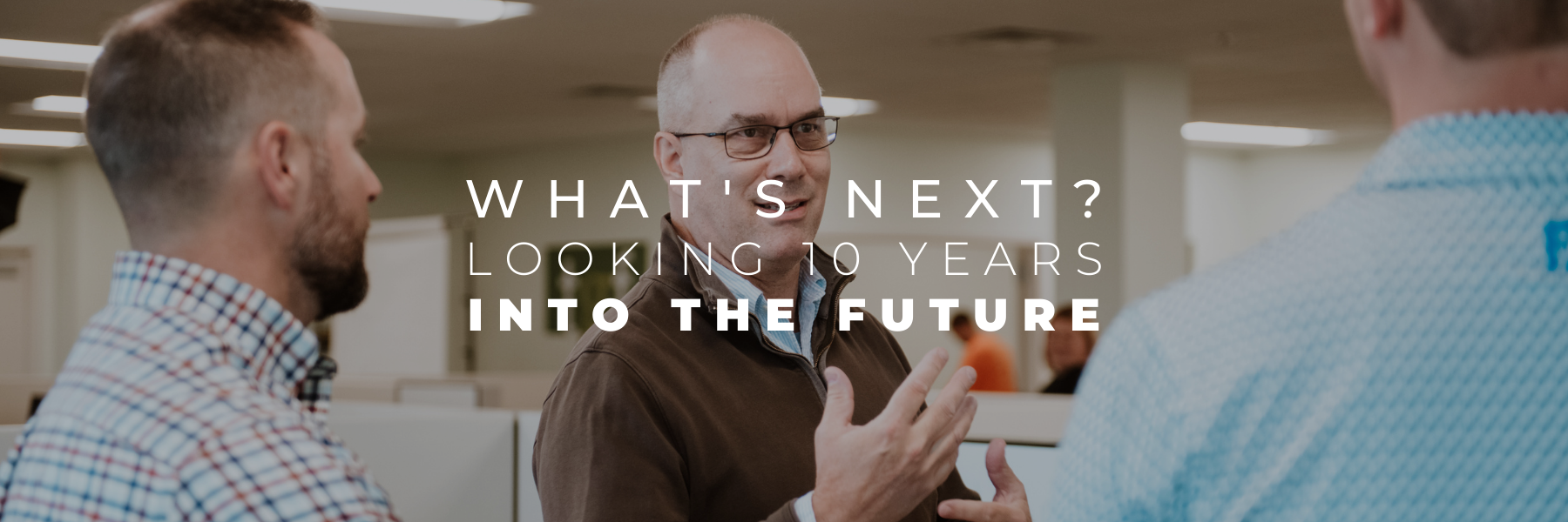 Read more about the article What’s Next?: Looking Ten Years Into the Future