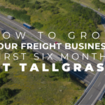 How To Grow Your Freight Agent Business: First Six Months at Tallgrass Freight
