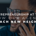 Entrepreneurship at TGF: How Our Agents Reach New Heights
