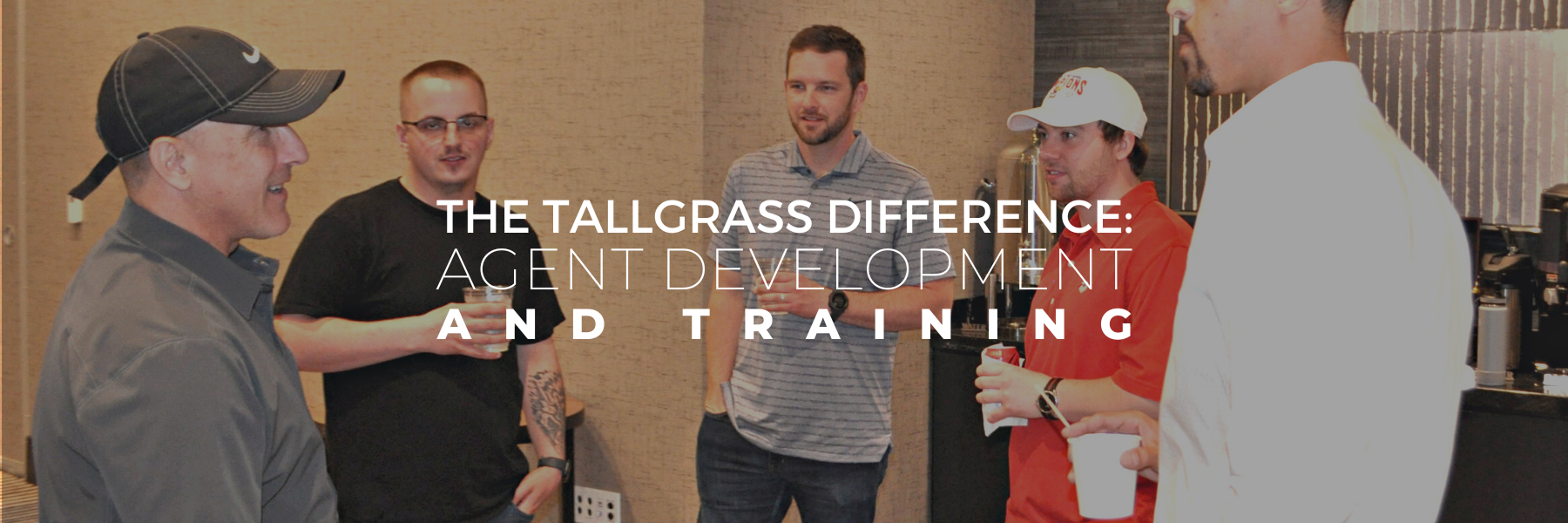 You are currently viewing The Tallgrass Difference: Training And Agent Development