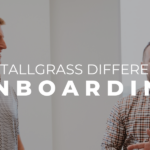 The Tallgrass Difference: Onboarding