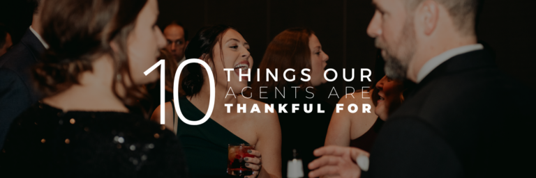 10 Things Our Agents Are Thankful For