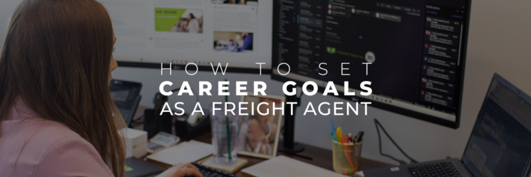 How to set career goals as a freight agent