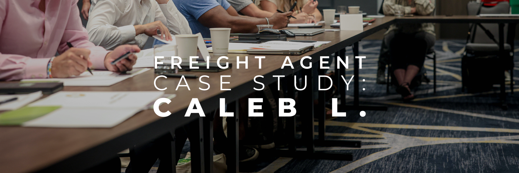 You are currently viewing Independent Freight Agent Case Study: Caleb L.