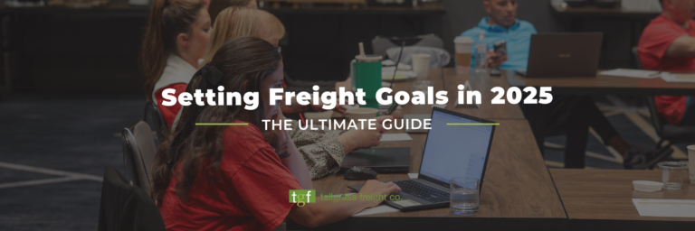 Ultimate guide to setting freight goals