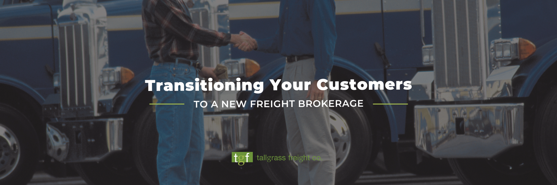 You are currently viewing Transitioning Your Customers to a New Freight Brokerage
