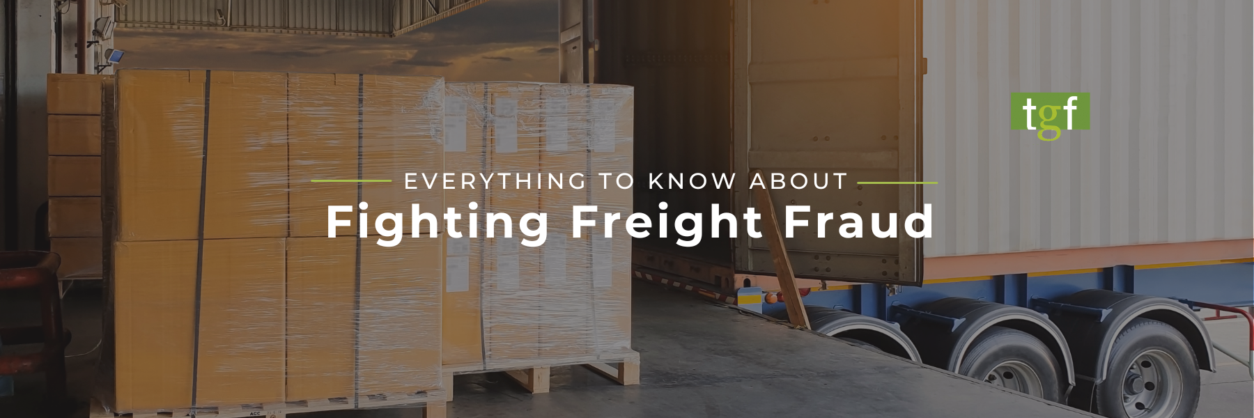 You are currently viewing Everything You Need to Know About Fighting Freight Fraud