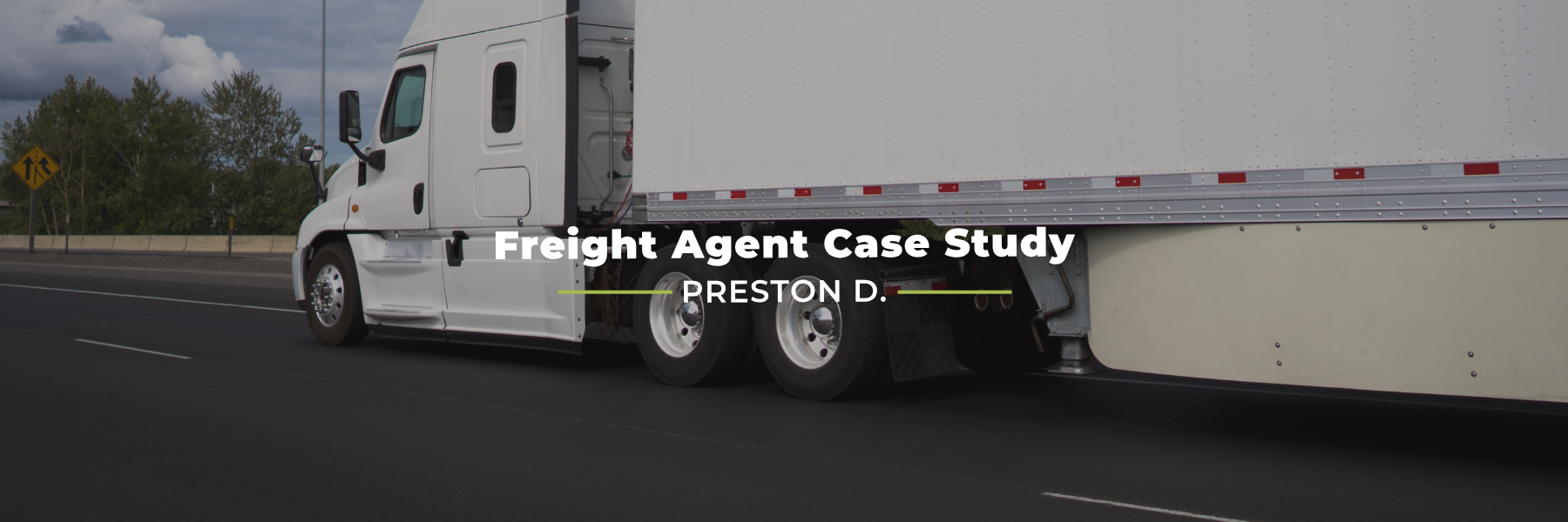 You are currently viewing Freight Agent Case Study: Preston D.