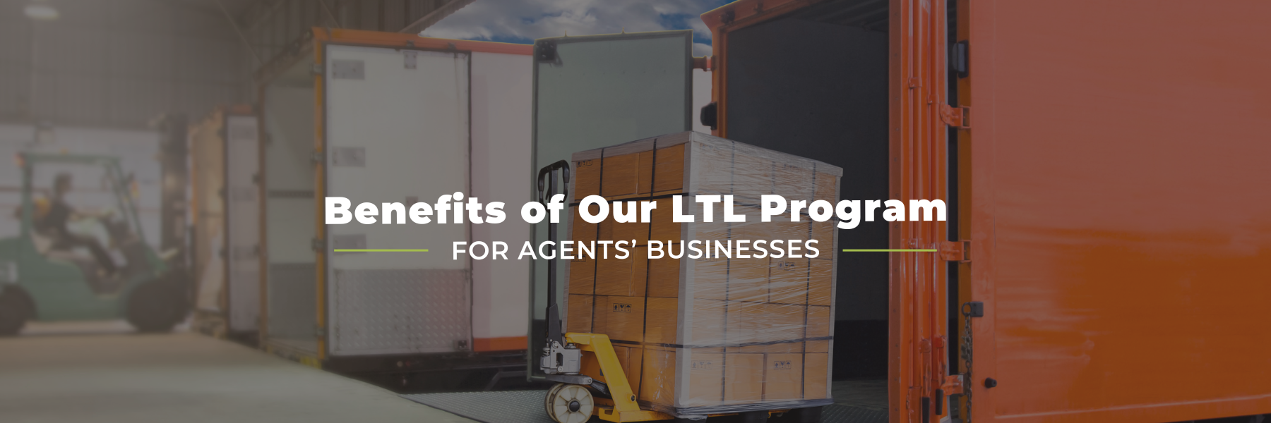 Read more about the article Benefits of Our LTL Program for Agents’ Businesses